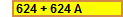 624 + 624 A