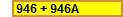 946 + 946A