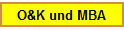 O&K und MBA