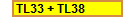 TL33 + TL38